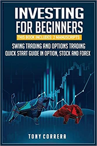 INVESTING FOR BEGINNERS: THIS BOOK INCLUDES: 2 MANUSCRIPTS SWING TRADING AND OPTIONS TRADING A GUIDE FOR BEGINNERS IN OPTION, STOCK AND FOREX.: 5 indir