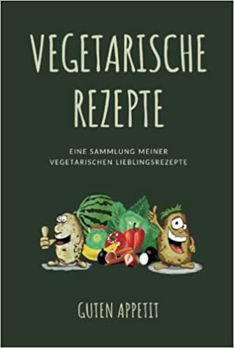 تحميل Vegetarische Rezepte: Rezeptbuch zum Selberschreiben, DIY Kochbuch, Blanko-Rezeptbuch zum Eintragen Ihrer vegetarischen Lieblingsrezepte