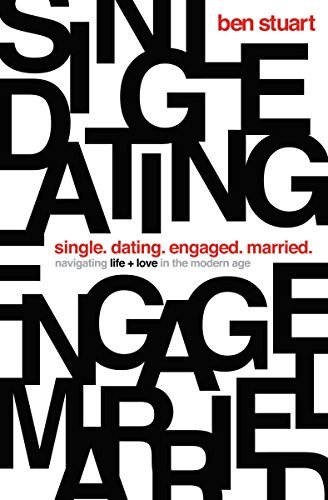 ダウンロード  Single, Dating, Engaged, Married: Navigating Life and Love in the Modern Age (English Edition) 本