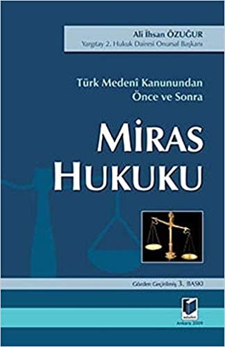 Miras Hukuku: Türk Medeni Kanunundan Önce ve Sonra indir