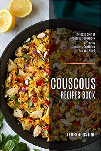ダウンロード  Couscous Recipes Book: The Best-ever of Couscous Cookbook (A Yummy Couscous Cookbook You Will Need) 本