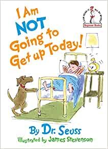 ダウンロード  I Am Not Going To Get Up Today! (Beginner Books(R)) 本