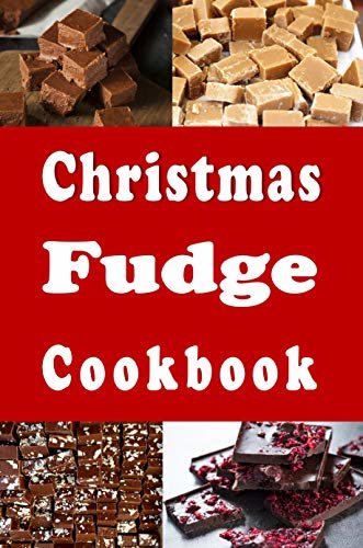 Christmas Fudge Cookbook (English Edition)