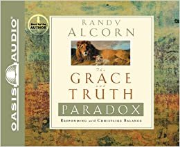 ダウンロード  The Grace and Truth Paradox: Responding With Christlike Balance 本