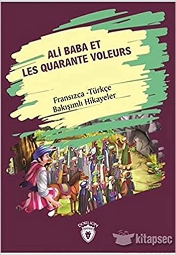 Ali Baba Et Les Quarante Voleurs: Fransızca - Türkçe Bakışımlı Hikayeler indir