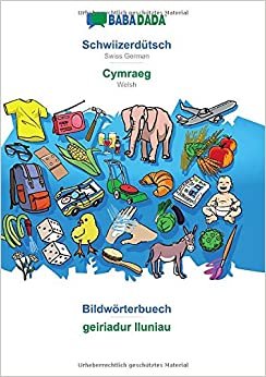 BABADADA, Schwiizerdütsch - Cymraeg, Bildwörterbuech - geiriadur lluniau: Swiss German - Welsh, visual dictionary اقرأ