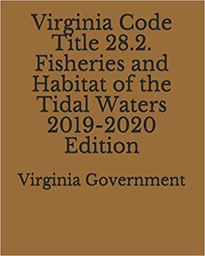 تحميل Virginia Code Title 28.2. Fisheries and Habitat of the Tidal Waters 2019-2020 Edition