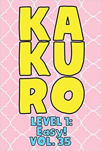 Kakuro Level 1: Easy! Vol. 35: Play Kakuro 11x11 Grid Easy Level Number Based Crossword Puzzle Popular Travel Vacation Games Japanese Mathematical Logic Similar to Sudoku Cross-Sums Math Genius Cross Additions Fun for All Ages Kids to Adult Gifts