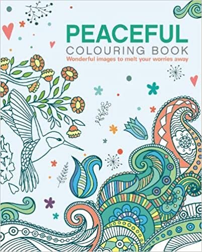 The Peaceful Colouring Book: Wonderful Images to Melt Your Worries Away تحميل