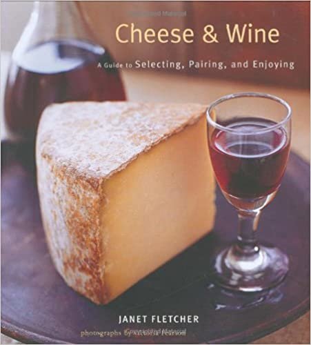 Cheese & Wine: A Guide to Selecting, Pairing, and Enjoying ダウンロード