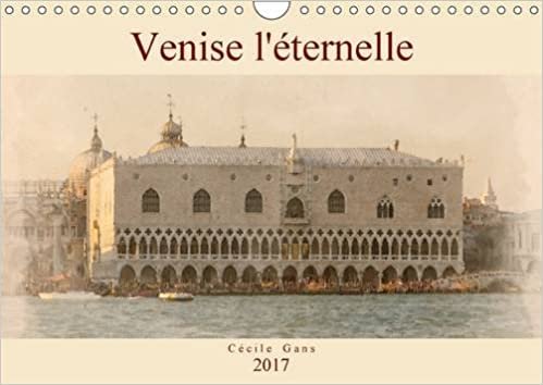 Venise l'éternelle (Calendrier mural 2017 DIN A4 horizontal): Aquarelles de Venise (Calendrier mensuel, 14 Pages ) (Calvendo Places) indir