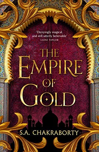 ダウンロード  The Empire of Gold: Escape to a city of adventure, romance, and magic in this thrilling epic fantasy trilogy (The Daevabad Trilogy, Book 3) (English Edition) 本