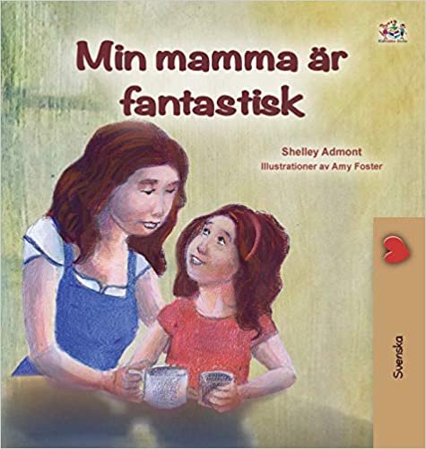 My Mom is Awesome (Swedish Book for Kids) (Swedish Bedtime Collection) indir