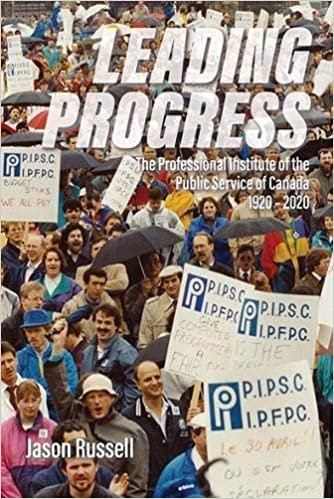 ダウンロード  Leading Progress: The Professional Institute of the Public Service Canada 19202020 本