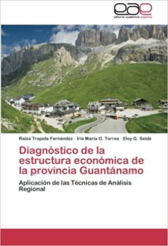 Diagnóstico de la estructura económica de la provincia Guantánamo: Aplicación de las Técnicas de Análisis Regional indir