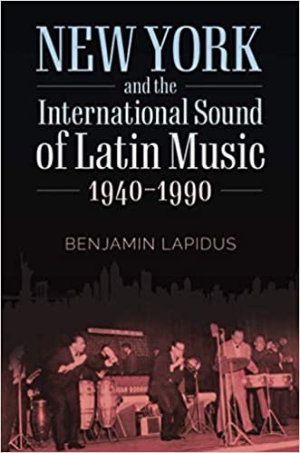 ダウンロード  New York and the International Sound of Latin Music, 1940-1990 (American Made Music) 本