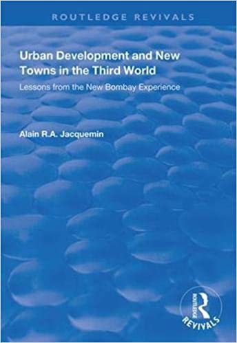 Urban Development and New Towns in the Third World: Lessons from the New Bombay Experience