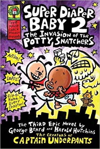 Super Diaper Baby 2 The Invasion of the Potty Snatchers (Captain Underpants)