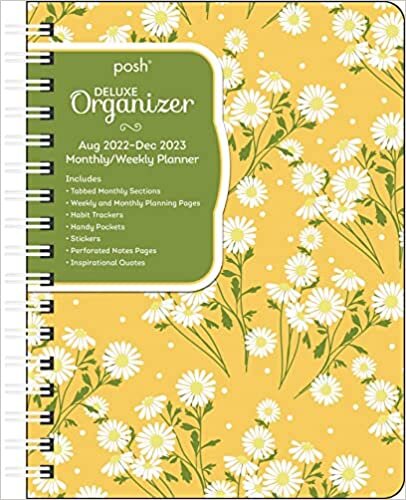 Posh: Deluxe Organizer 17-Month 2022-2023 Monthly/Weekly Hardcover Planner Calen: Happy Daisy