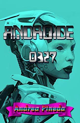 ダウンロード  Androide 0327 (Spanish Edition) 本