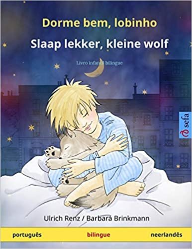 Renz, U: Dorme bem, lobinho - Slaap lekker, kleine wolf (por (Sefa Livros Ilustrados Em Duas Línguas) indir