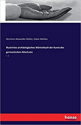 indir Illustrirtes archäologisches Wörterbuch der Kunst des germanischen Altertums: J - Z