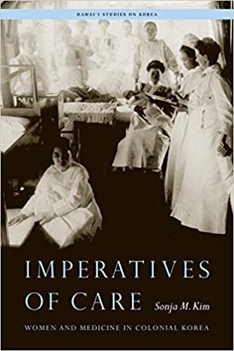 ダウンロード  Imperatives of Care: Women and Medicine in Colonial Korea (Hawaii Studies on Korea) 本