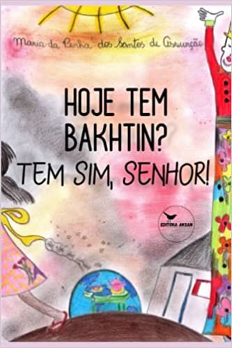 اقرأ Hoje tem Bakhtin? Tem sim, senhor! (Portuguese Edition) الكتاب الاليكتروني 