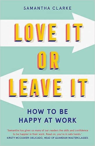 ダウンロード  Love It Or Leave It: How to be happy at work 本