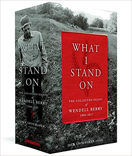 ダウンロード  What I Stand On: The Collected Essays of Wendell Berry 1969-2017: (A Library of America Boxed Set) 本