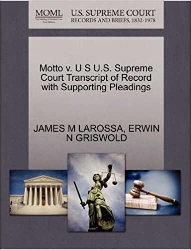 Motto v. U S U.S. Supreme Court Transcript of Record with Supporting Pleadings indir