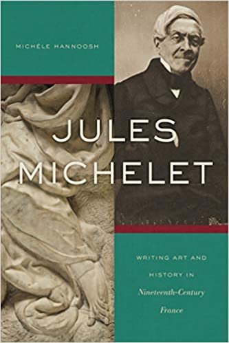 indir Jules Michelet: Writing Art and History in Nineteenth-century France