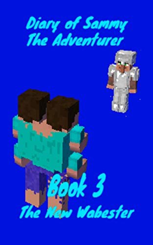 Diary of Sammy the Adventurer 3 (An Unofficial Minecraft Book) (English Edition)
