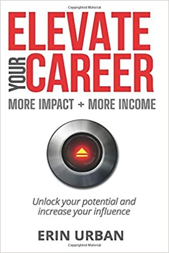 Elevate Your Career: More Impact + More Income