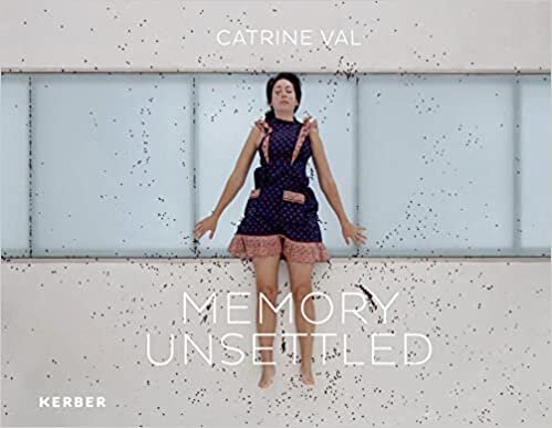 Catrine Val: Memory Unsettled
