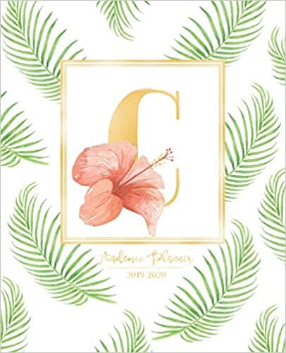 Academic Planner 2019-2020: Tropical Leaves Green Leaf Gold Monogram Letter C with a Summer Hibiscus Flower Academic Planner July 2019 - June 2020 for Students, Moms and Teachers (School and College) indir