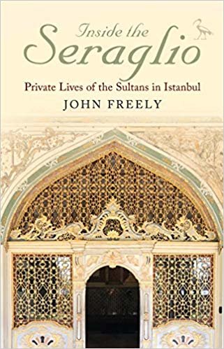 Inside the Seraglio : Private Lives of the Sultans in Istanbul indir