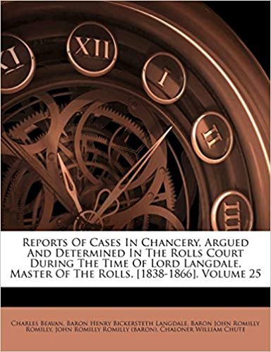 indir Reports Of Cases In Chancery, Argued And Determined In The Rolls Court During The Time Of Lord Langdale, Master Of The Rolls. [1838-1866], Volume 25