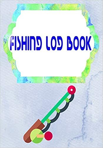 تحميل Fishing Log Book For Kids And Adults: Offers The Ultimate Fishing Log Book 110 Pages Cover Glossy Size 7x10 Inches - Prompts - Ultimate # Pages Very Fast Print.