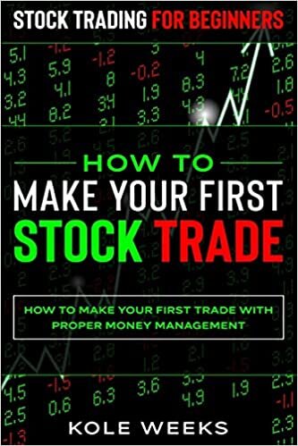 اقرأ Stock Trading For Beginners: HOW TO MAKE YOUR FIRST STOCK TRADE - How To Make Your First Trade With Proper Money Management الكتاب الاليكتروني 