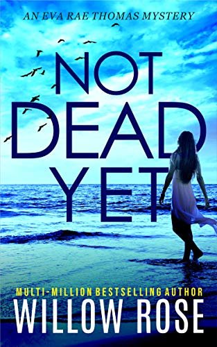 ダウンロード  NOT DEAD YET (Eva Rae Thomas Mystery Book 7) (English Edition) 本