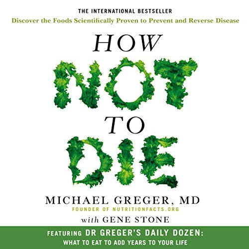 ダウンロード  How Not to Die: Discover the foods scientifically proven to prevent and reverse disease 本