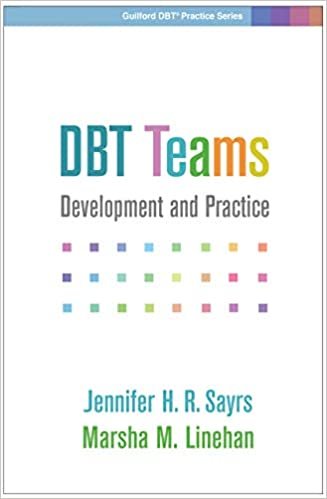 DBT Teams: Development and Practice (Guilford DBT® Practice Series)