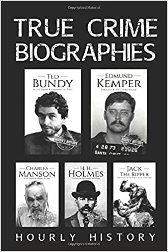 indir True Crime Biographies: Ted Bundy, Edmund Kemper, H. H. Holmes, Charles Manson, Jack the Ripper (Serial Killers nonfiction, Band 1)