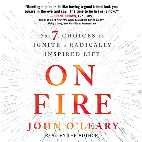 ダウンロード  On Fire: The 7 Choices to Ignite a Radically Inspired Life 本