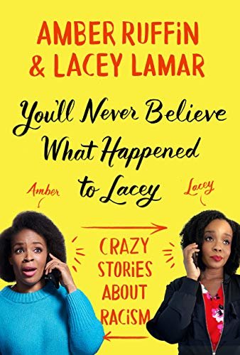 You'll Never Believe What Happened to Lacey: Crazy Stories about Racism (English Edition)
