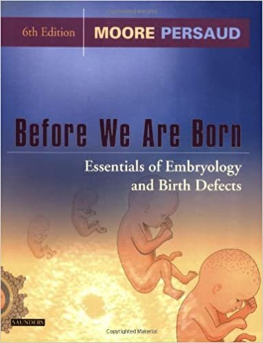 Before We are Born: Essentials of Embryology and Birth Defects
