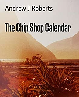 ダウンロード  The Chip Shop Calendar (English Edition) 本
