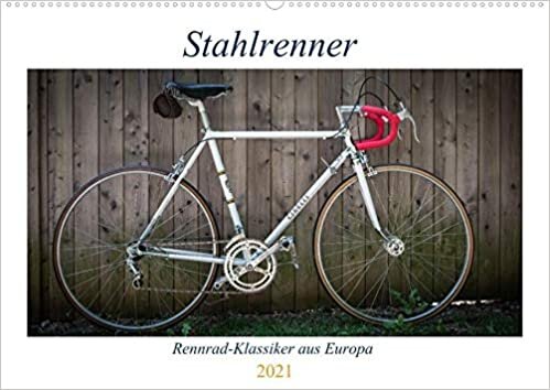 ダウンロード  Stahlrenner - Rennrad-Klassiker aus Europa (Wandkalender 2021 DIN A2 quer): Faszinierende Rennraeder mit Stahlrahmen aus vier Jahrzehnten (Monatskalender, 14 Seiten ) 本