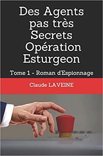 indir Des Agents pas très Secrets - Opération Esturgeon: Tome 1 - Roman d&#39;Espionnage